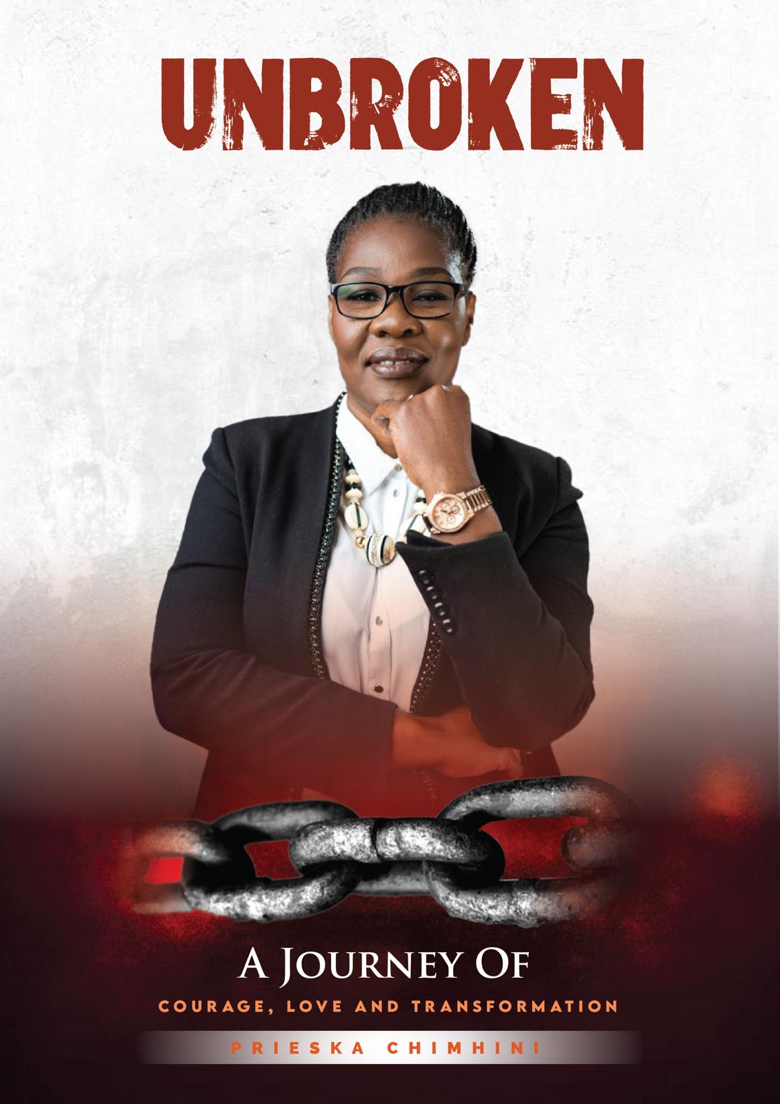 Unbroken: A Journey of Courage, Love and Transformation by Prieska Botha Chimhini